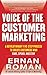 Voice-of-the-Customer Marketing: A Revolutionary 5-Step Process to Create Customers Who Care, Spend, and Stay