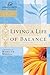 Living a Life of Balance: Women of Faith Study Guide Series