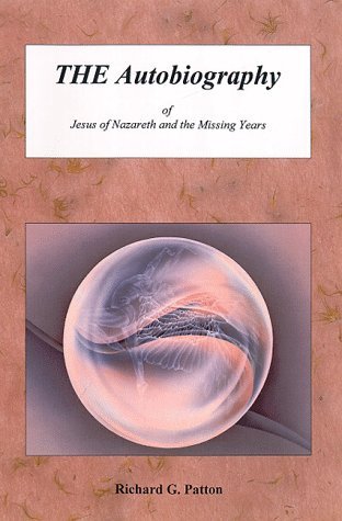 The Autobiography of Jesus of Nazareth and the Missing Years (Paperback)