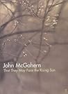 That They May Face the Rising Sun by John McGahern