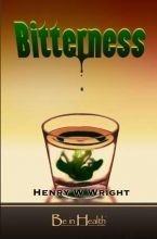 Bitterness by Dr. Henry W. Wright (Paperback)