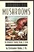 Medicinal Mushrooms: An Exploration of Tradition, Healing, & Culture (Herbs and Health Series)