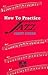 How to Practice Jazz