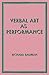 Verbal Art As Performance