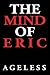 The Mind of Eric