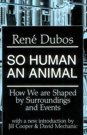 So Human an Animal: How We are Shaped by Surroundings and Events (Paperback)