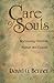 Care of Souls: Revisioning ...