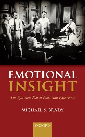 Emotional Insight: The Epistemic Role of Emotional Experience (Kindle Edition)