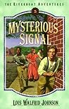 Mysterious Signal by Lois Walfrid Johnson