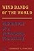 Wind Bands of the World by Robert E. Foster Wind Bands of the World by Robert E. Foster