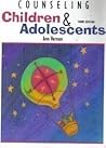 Counseling Children and Adolescents Counseling Children and Adolescents