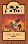 Looking for Tara: The 'Gone With The Wind' Guide to Margaret Mitchell's Atlanta
