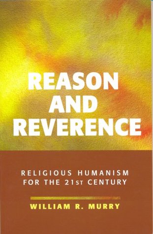 Reason and Reverence: Religious Humanism for the 21st Century (Paperback)