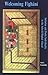 Welcoming Fighani: Imitation and Poetic Individuality in the Safavid-Mughal Ghazal (Bibliotheca Iranica: Literature Series)