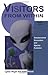 Visitors From Within, 2e: Extraterrestrial Encounters and Species Evolution