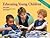 Educating Young Children Active Learning Practices for Presch... by David P. Weikart Ann S. Eps...