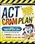CliffsNotes ACT Cram Plan (Cliffsnotes Cram Plan)