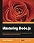 Mastering Node.js: Expert t...