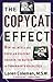 The Copycat Effect: How the Media and Popular Culture Trigger the Mayhem in Tomorrow's Headlines