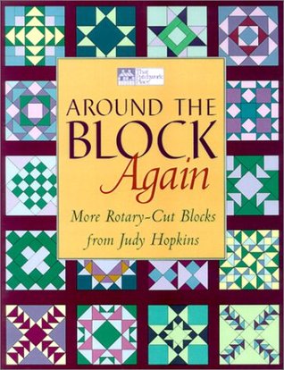 Around the Block Again: More Rotary-Cut Blocks from Judy Hopkins (Paperback)