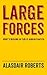 Large Forces: What's Missing In Public Administration