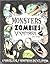 Monsters, Zombies, Vampires & More!