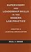 Supervisory and Leadership Skills in the Modern Law Practice: Creating a Learning Organization