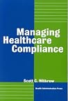 Managing Healthcare Compliance Managing Healthcare Compliance