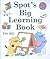 Spot's Big Learning Book by Eric Hill Spot's Big Learning Book by Eric Hill