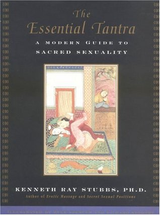 The Essential Tantra: A Modern Guide to Sacred Sexuality (Paperback)