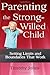 Parenting the Strong-Willed...