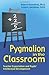 Pygmalion in the Classroom:...