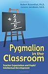 Pygmalion in the Classroom: Teacher Expectation and Pupils' Intellectual Development