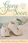 Gone Too Soon by Serri Devashrayee Wittwer