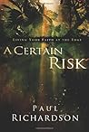 A Certain Risk: L...