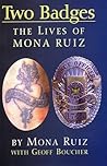 Two Badges: The Lives of Mona Ruiz