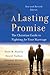 A Lasting Promise: The Christian Guide to Fighting for Your Marriage