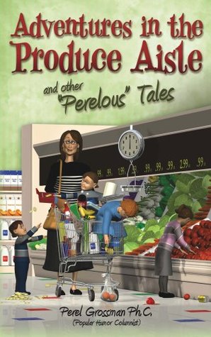 Adventures in the Produce Aisle (Hardcover)
