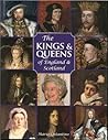 The Illustrated Encyclopedia of Kings & Queens: The Most Comprehensive Visual Encyclopedia of Every King and Queen of Britain, from Saxon Times through the Tudors and Stuarts to Today
