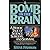 A Bomb in the Brain by Steve Fishman
