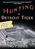 Hunting a Detroit Tiger
