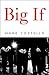 Big If: A Novel