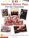 10 American History Plays for the Classroom