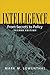 Intelligence  by Mark M. Lowenthal