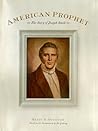 American Prophet: The Story of Joseph Smith American Prophet: The Story of Joseph Smith