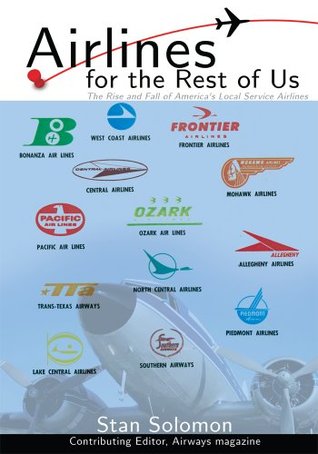 Airlines For the Rest Of Us (Kindle Edition)