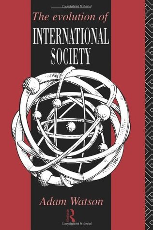 The Evolution of International Society: A Comparative Historical Analysis (Paperback)