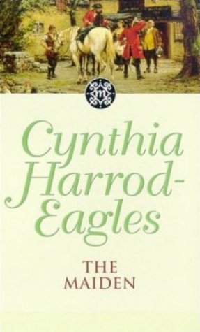 The Maiden The Morland Dynasty 8 By Cynthia Harrod Eagles