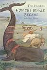 How the Whale Became and Other Stories by Ted Hughes