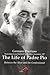 The Life of Padre Pio by Gennaro Preziuso